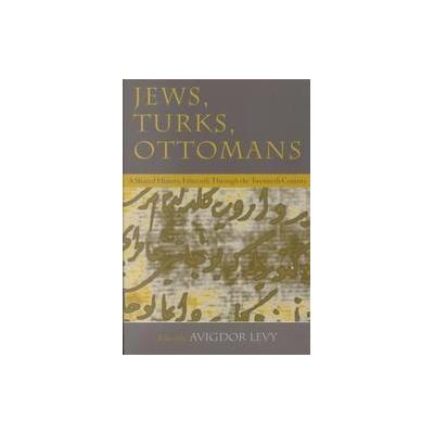 Jews, Turks, Ottomans