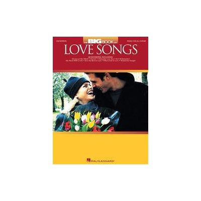 The Big Book of Love Songs by  Hal Leonard Publishing Corporation (Paperback - Revised)