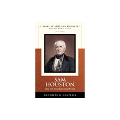 Sam Houston And the American Southwest by Randolph B. Campbell (Paperback - Longman Pub. Group)