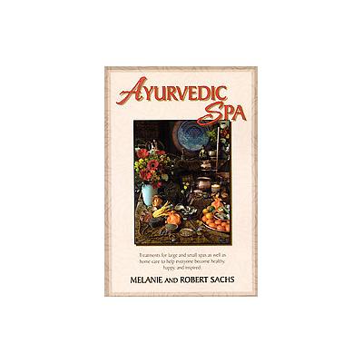 Ayurvedic Spa by Robert Sachs (Paperback - Lotus Pr)