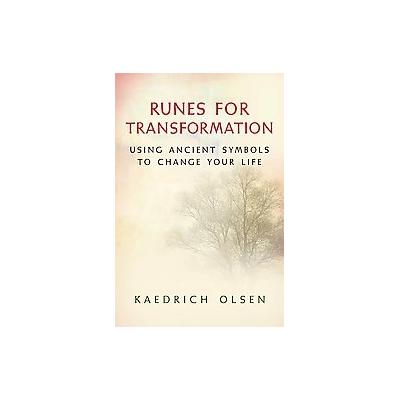 Runes for Transformation by Kaedrich Olsen (Paperback - Red Wheel/Weiser)
