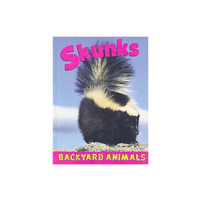 Skunks by Annalise Bekkering (Hardcover - Weigl Pub Inc)