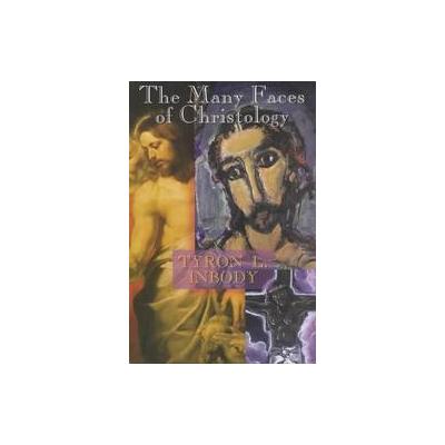 The Many Faces of Christology by Tyron Inbody (Paperback - Abingdon Pr)