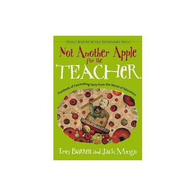Not Another Apple for the Teacher by Jack Mingo (Paperback - Conari Pr)