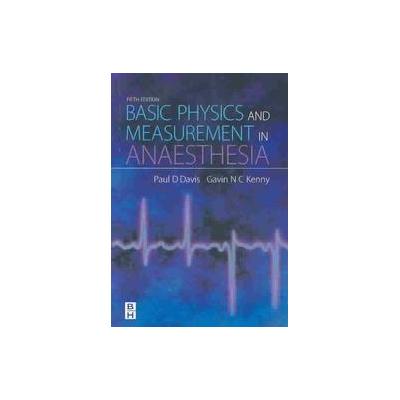 Basic Physics and Measurement in Anaesthesia by Paul D. Davis (Paperback - Butterworth-Heinemann Med