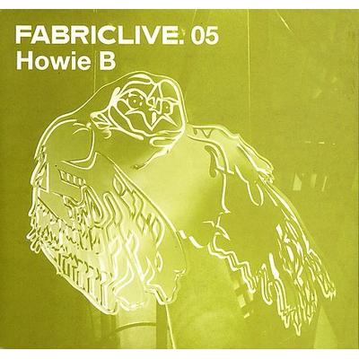 Fabriclive.05 by Howie B (CD - 08/05/2002)