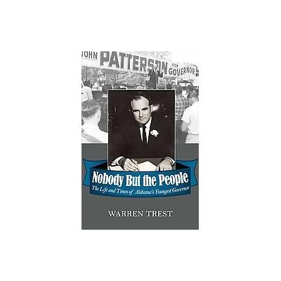 Nobody But the People by Warren Trest (Hardcover - New South Inc)