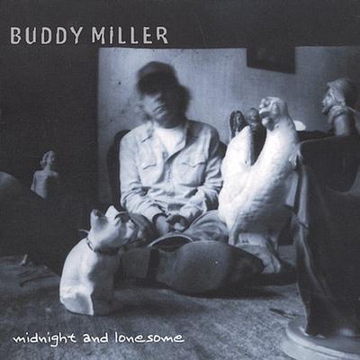 Midnight and Lonesome by Buddy Miller (CD - 10/15/2002)