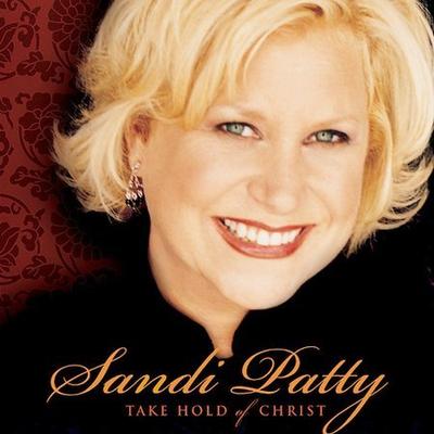 Take Hold of Christ by Sandi Patty (CD - 02/11/2003)