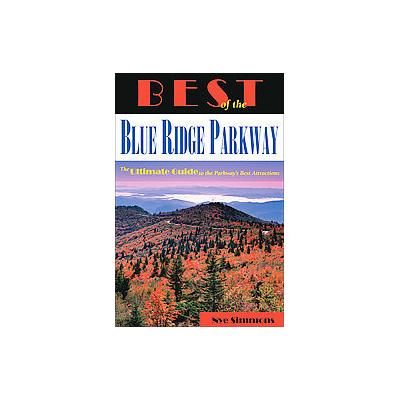 Best of the Blue Ridge Parkway by Nye Simmons (Paperback - Illustrated)