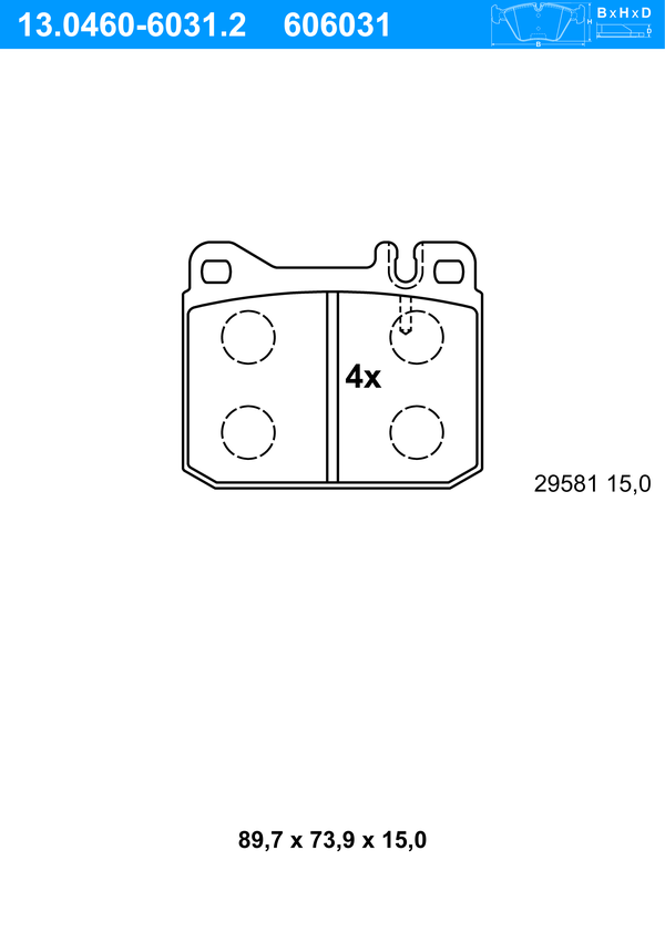 ATE Bremsbelagsatz, Scheibenbremse 13.0460-6031.2 Universal für MERCEDES-BENZ A0004207420 0014200920 0034207420 Image