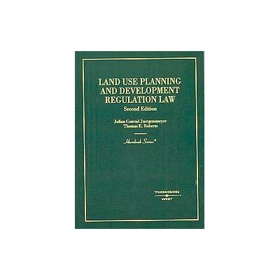 Land Use Planning and Development Regulation Law by Thomas E. Roberts (Paperback - West Group)