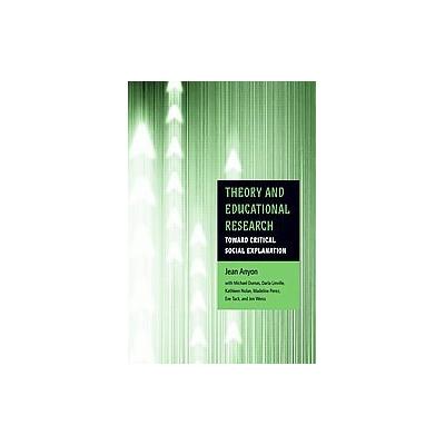 Theory and Educational Research by Jean Anyon (Paperback - Routledge)