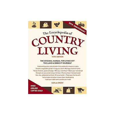 The Encyclopedia of Country Living by Carla Emery (Paperback - Sasquatch Books)