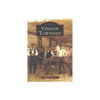 Vernon Township by Ronald J. Dupont (Paperback - Arcadia Pub)