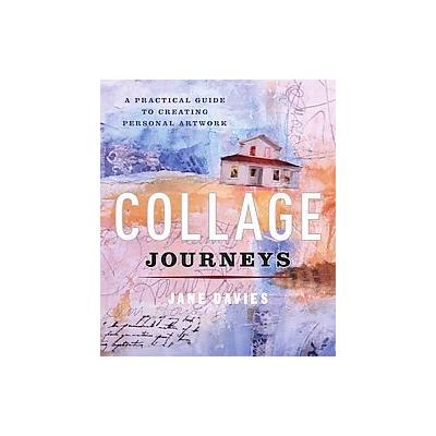 Collage Journeys by Jane Davies (Paperback - Clarkson Potter)
