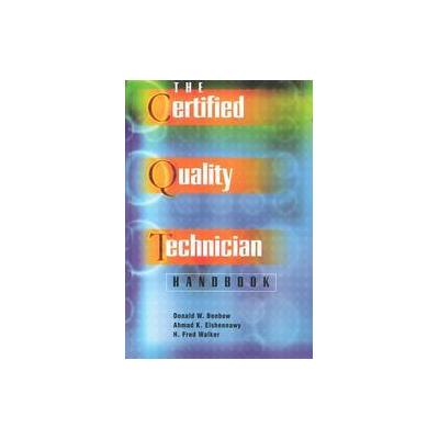 The Certified Quality Technician Handbook by H. Fred Walker (Mixed media product - Asq Pr)