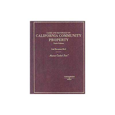 Cases and Materials on California Community Property by Gail Boreman Bird (Hardcover - West Group)