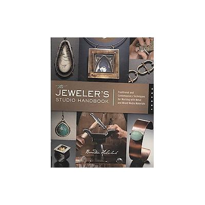 Jeweler's Studio Handbook by Brandon Holschuh (Paperback - Quarry Books)