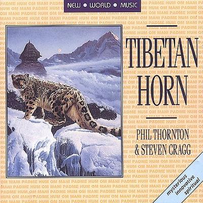 Tibetan Horn by Phil Thornton (CD - 06/16/2003)