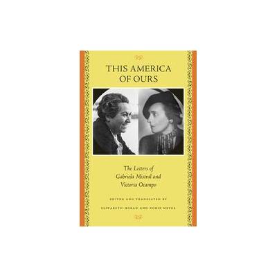 This America of Ours by Doris Meyer (Paperback - Univ of Texas Pr)