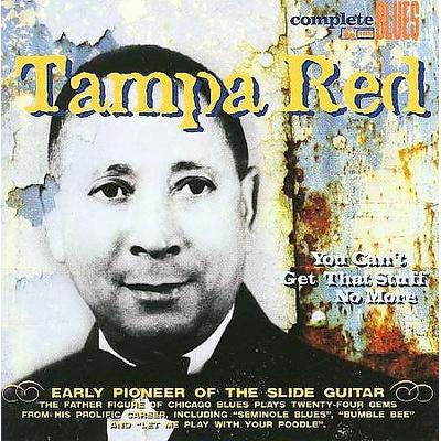 You Can't Get That Stuff No More [Digipak] by Tampa Red (CD - 05/26/2008)