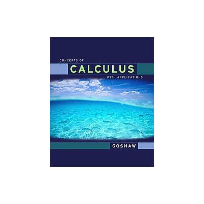 Concepts of Calculus With Applications by Martha Goshaw (Hardcover - Addison Wesley)