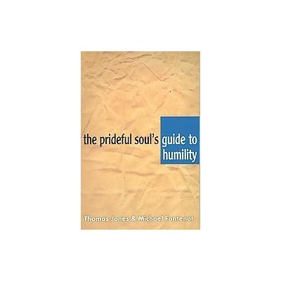 Prideful Soul's Guide to Humility, The