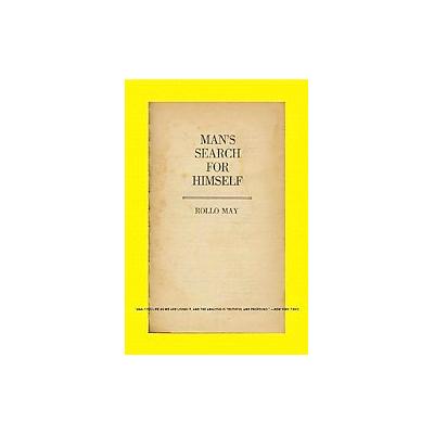 Man's Search for Himself by Rollo May (Paperback - Reprint)