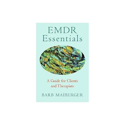 EMDR Essentials by Barb Maiberger (Paperback - W W Norton & Co Inc)