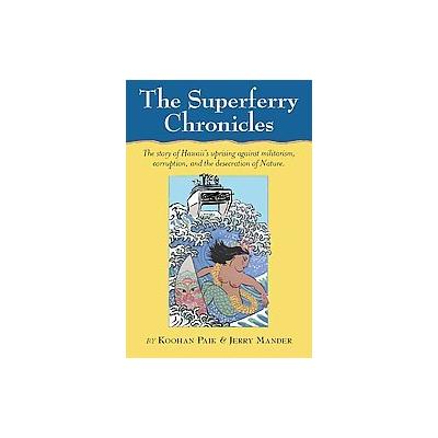The Superferry Chronicles by Koohan Paik (Paperback - Koa Books Inc)