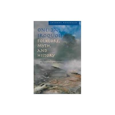 Oneida Iroquois Folklore, Myth, And History by Hope Emily Allen (Hardcover - Syracuse Univ Pr)