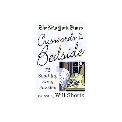 The New York Times Crosswords for Your Bedside by Will Shortz (Paperback - Griffin)