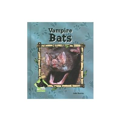 Vampire Bats by Julie Murray (Hardcover - Buddy Books)