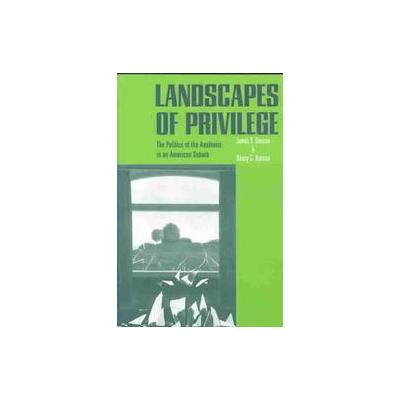 Landscapes of Privilege by Nancy Duncan (Paperback - Routledge)