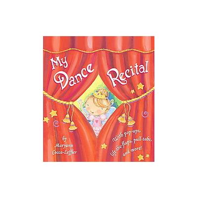 My Dance Recital by Maryann Cocca-Leffler (Hardcover - Robin Corey Books)