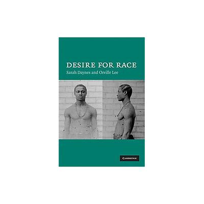 Desire for Race by Orville Lee (Paperback - Cambridge Univ Pr)