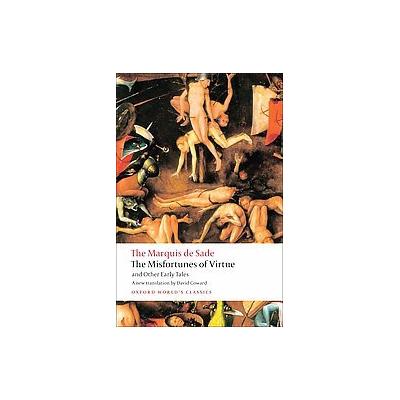 The Misfortunes of Virtue and Other Early Tales by Marquise Desade (Paperback - Oxford Univ Pr)