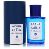 Blu Mediterraneo Arancia Di Capri For Women By Acqua Di Parma Eau De Toilette Spray 2.5 Oz