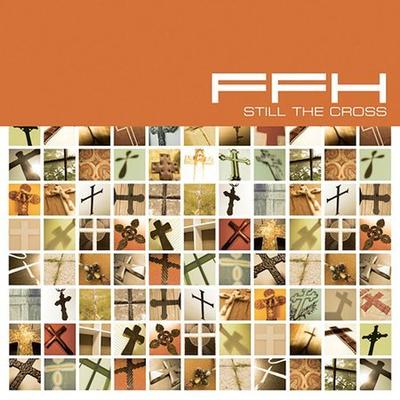 Still the Cross by FFH (group) (CD - 09/28/2004)