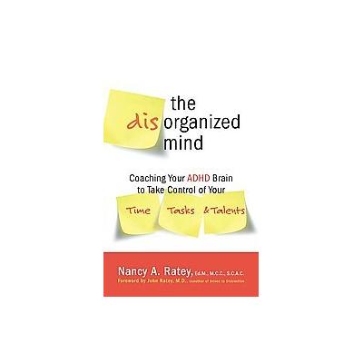 The Disorganized Mind by Nancy A. Ratey (Paperback - Reprint)