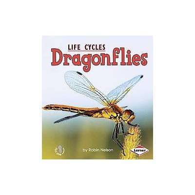Dragonflies by Robin Nelson (Hardcover - Lerner Pub. Group)
