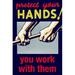 Buyenlarge Protect Your Hands - You Work w/ Them by Wilbur Pierce - Unframed Advertisements Print in Gray/Red/Yellow | Wayfair 0-587-20954-2C4466