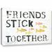 Highland Dunes 'Friends Stick Together' Textual Art on Canvas Metal in Gray/White | 32 H x 48 W x 2 D in | Wayfair HLDS5465 41008300