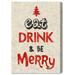 The Holiday Aisle® Eat Drink & Be Merry - Wrapped Canvas Textual Art Print Canvas, Wood in White | 36 H x 24 W x 1.5 D in | Wayfair