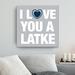 Ebern Designs I Love You a Latke - Wrapped Canvas Textual Art Print Canvas in Blue/Gray/White | 30 H x 30 W x 1.5 D in | Wayfair