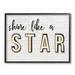 Stupell Industries Shine Like a Star' Framed Textual Art Wood in Brown | 11 H x 14 W in | Wayfair brp-1935_fr_11x14