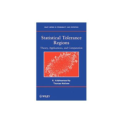 Statistical Tolerance Regions by Thomas Mathew (Hardcover - John Wiley & Sons Inc.)