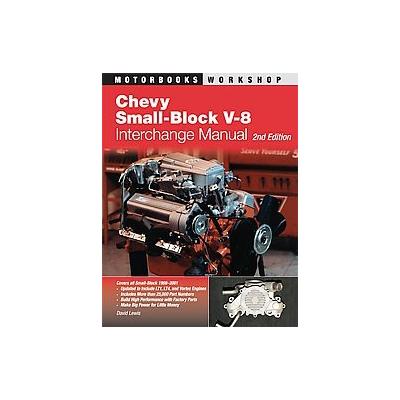 Chevy Small-Block V-8 Interchange Manual by David Lewis (Paperback - Motorbooks Intl)