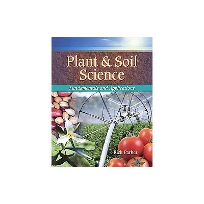 Plant and Soil Science by Rick Parker (Hardcover - Delmar Pub)